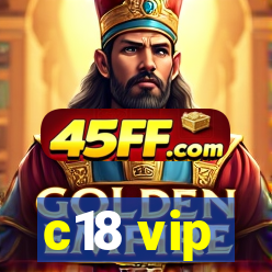 c18 vip